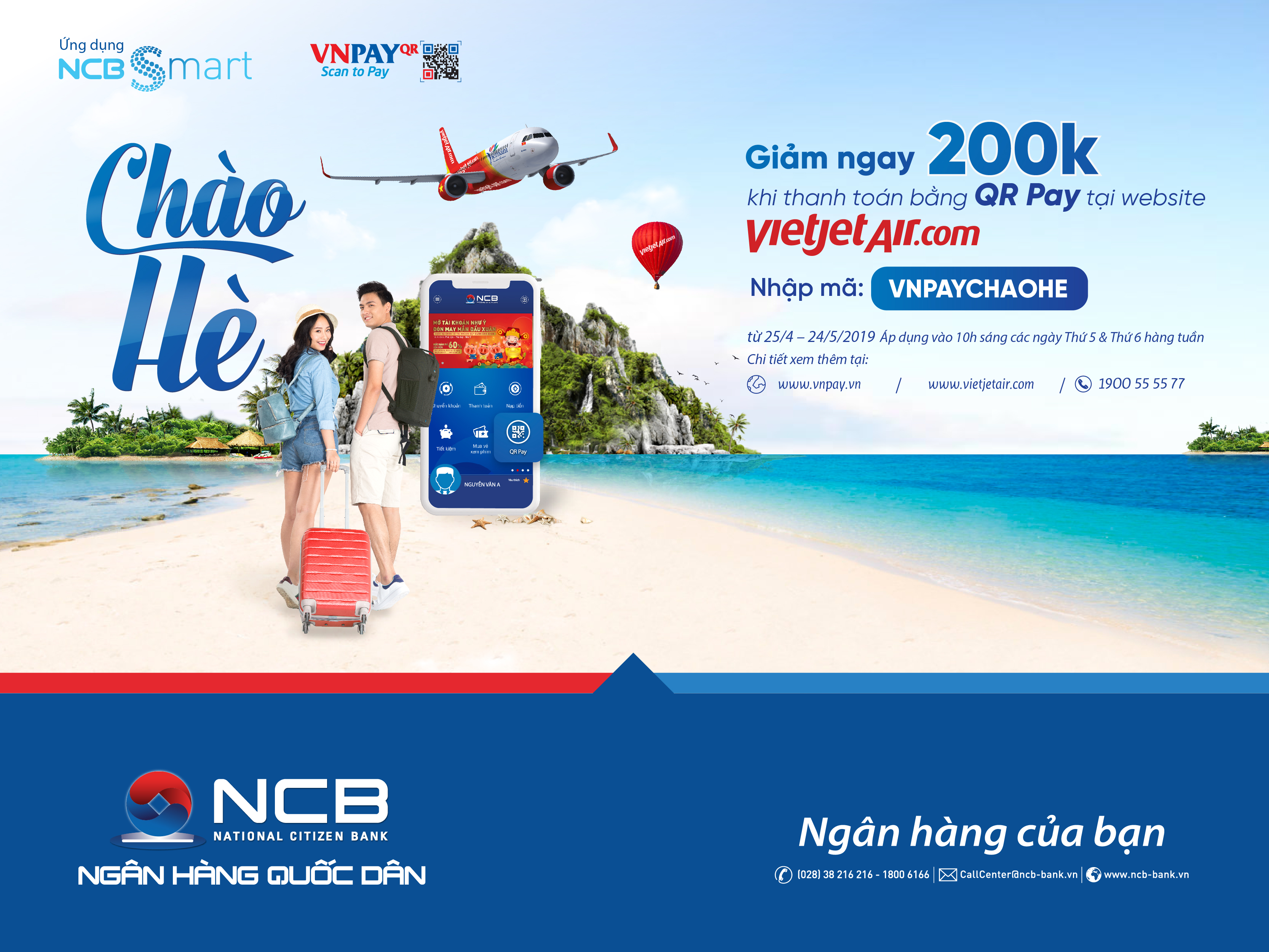 CHÀO HÈ RỰC RỠ - GIẢM NGAY 200.000VNĐ KHI THANH TOÁN VÉ VIETJET AIR BẰNG QR PAY TRÊN ỨNG DỤNG NCB SMART