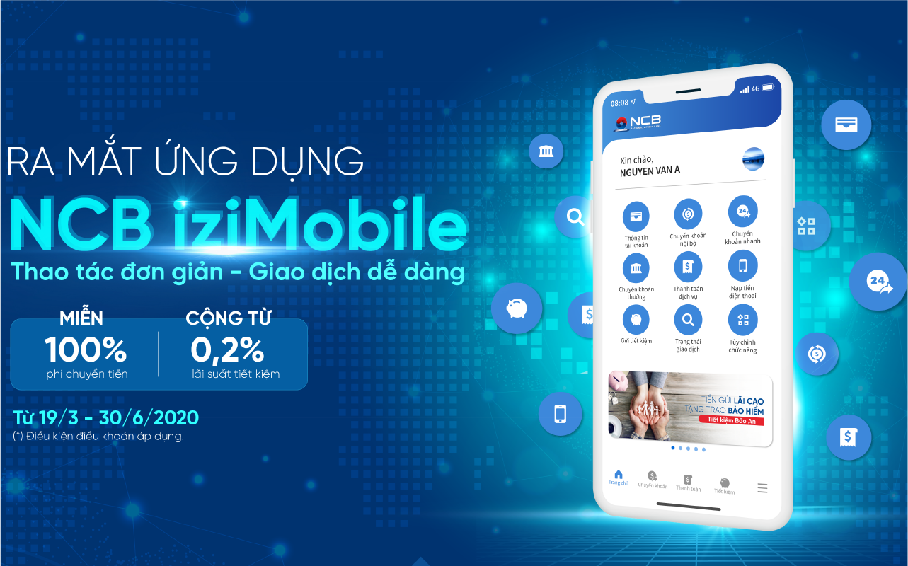 TRẢI NGHIỆM NCB IZI MOBILE PHIÊN BẢN MỚI CÙNG NHIỀU ƯU ĐÃI VƯỢT TRỘI