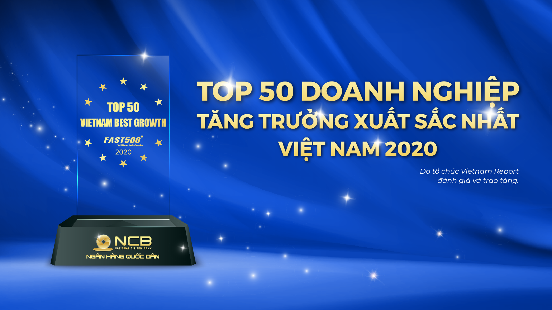 NCB LỌT TOP 50 DOANH NGHIỆP TĂNG TRƯỞNG XUẤT SẮC NHẤT VIỆT NAM NĂM 2020