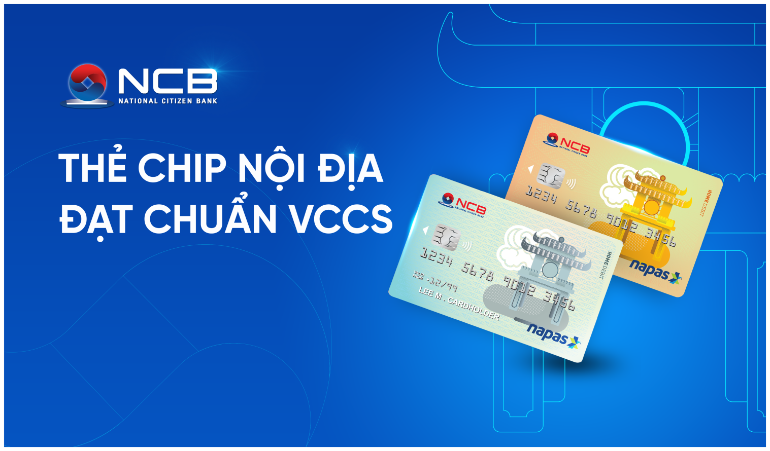 NCB PHÁT HÀNH THẺ CHIP GHI NỢ NỘI ĐỊA ĐẠT CHUẨN VCCS