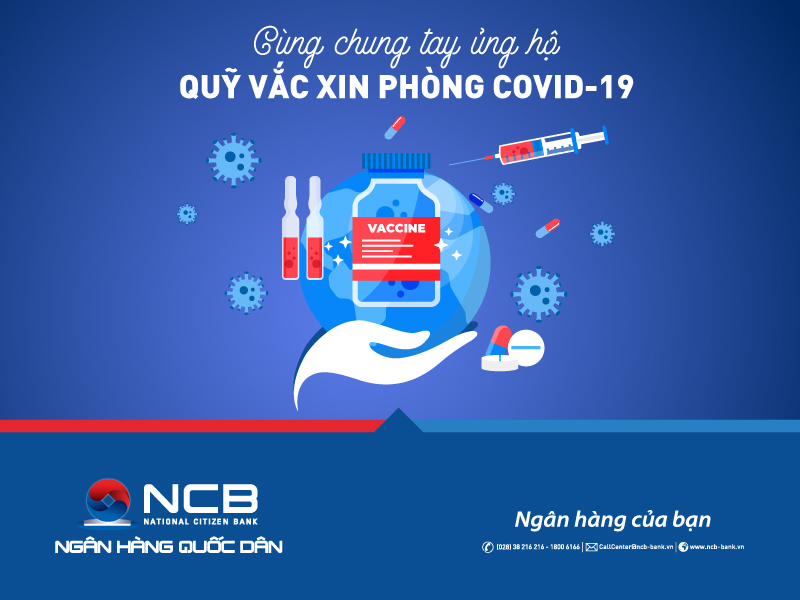 NCB MIỄN PHÍ CHUYỂN TIỀN ỦNG HỘ QUỸ VẮC-XIN PHÒNG COVID-19