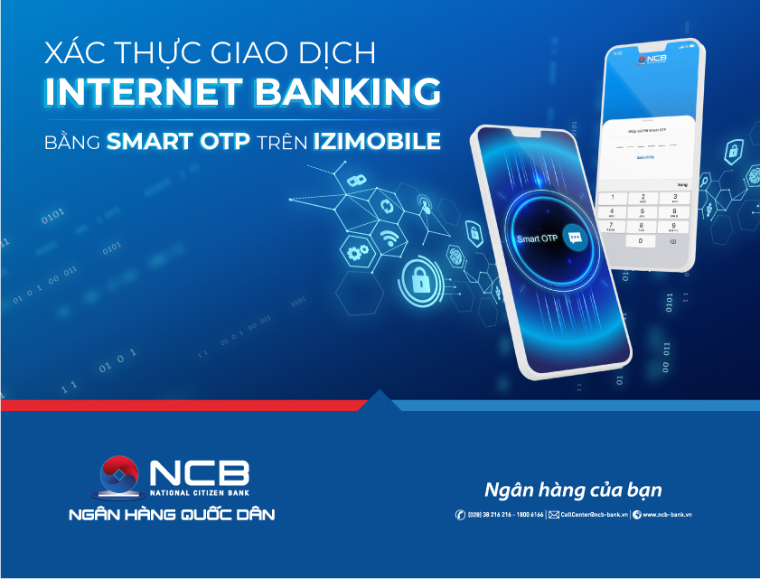 NCB TRIỂN KHAI TÍCH HỢP LẤY MÃ XÁC THỰC SMART OTP CHO CÁC GIAO DỊCH INTERNET BANKING NGAY TRÊN NCB IZI MOBILE