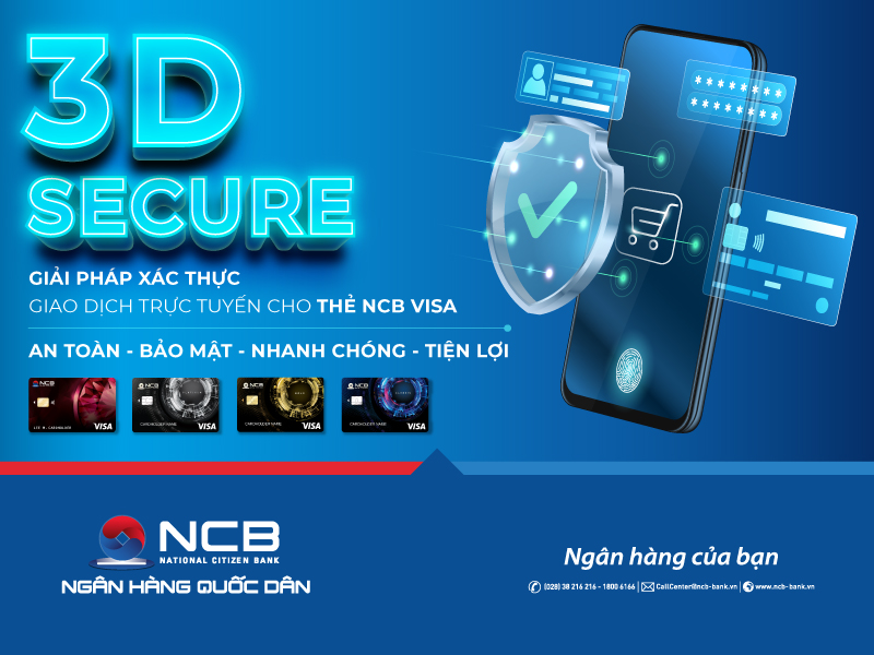 NCB TRIỂN KHAI TÍNH NĂNG XÁC THỰC GIAO DỊCH THANH TOÁN TRỰC TUYẾN 3D SECURED CHO THẺ VISA