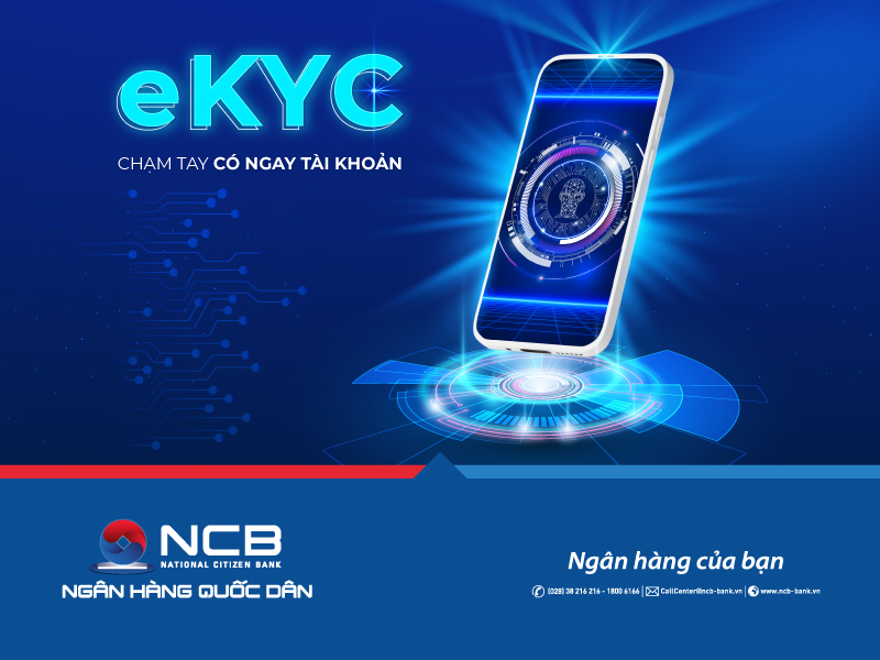 MỞ TÀI KHOẢN NCB DỄ DÀNG VỚI EKYC – KHÔNG CẦN RA QUẦY