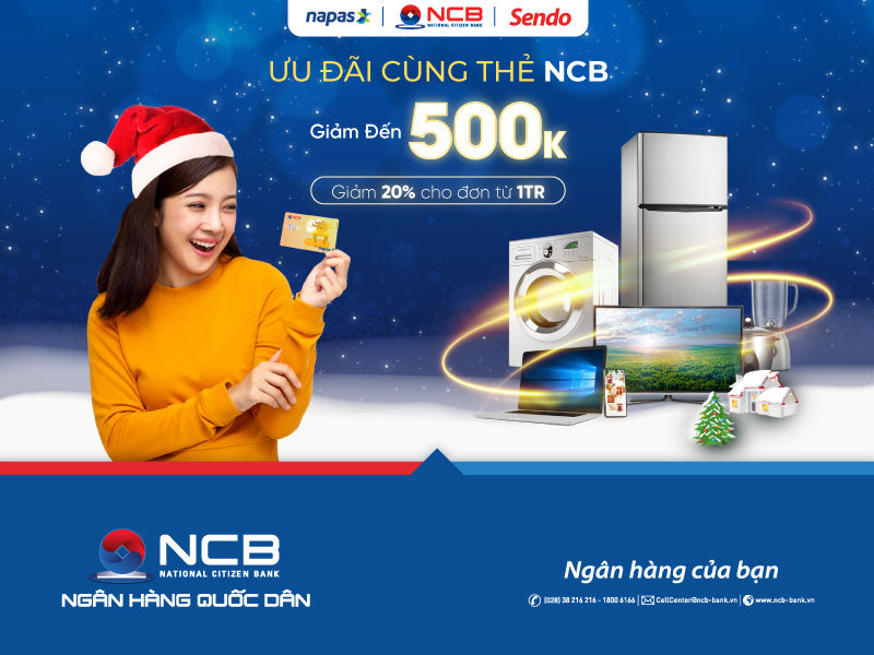 ƯU ĐÃI CÙNG THẺ GHI NỢ NỘI ĐỊA NCB GIẢM NGAY ĐẾN 500K KHI THANH TOÁN TRỰC TUYẾN TẠI SENDO