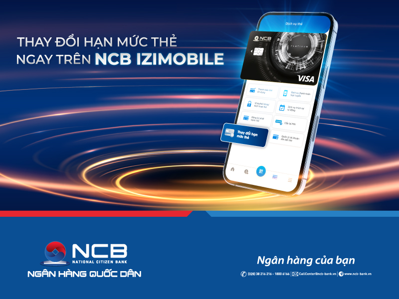 RA MẮT TÍNH NĂNG THAY ĐỔI HẠN MỨC THẺ NGAY TRÊN NCB IZIMOBILE