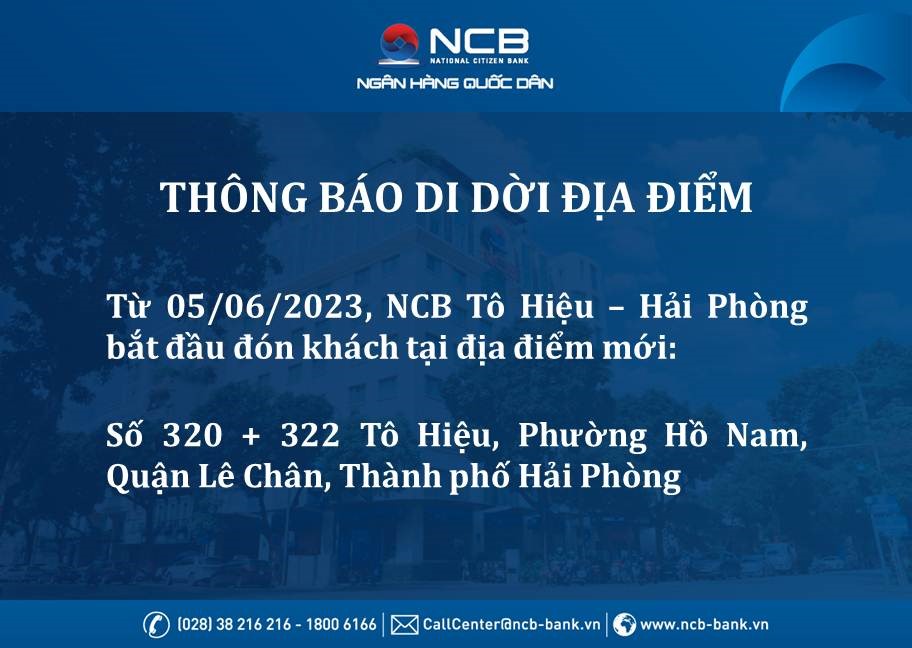 NCB TÔ HIỆU - CHI NHÁNH HẢI PHÒNG THAY ĐỔI ĐỊA ĐIỂM GIAO DỊCH