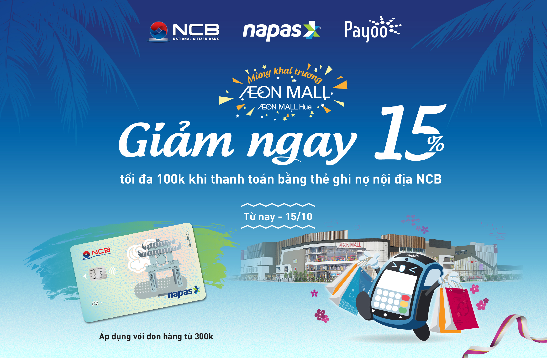 CHẠM THANH TOÁN THẺ NCB, GIẢM 15% MUA SẮM THẢ GA TẠI AEON MALL HUẾ