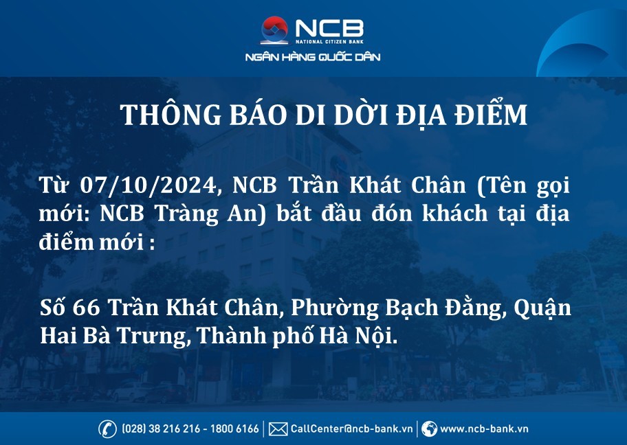 NCB Trần Khát Chân – Chi nhánh Hà Nội thay đổi tên gọi và địa điểm giao dịch