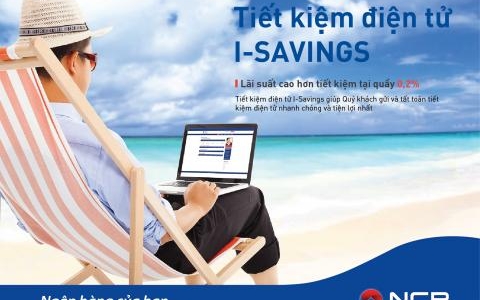 NCB ƯU ĐÃI CHO KHÁCH HÀNG GỬI TIẾT KIỆM ĐIỆN TỬ I-SAVINGS