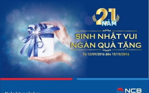 NCB TRIỂN KHAI CHƯƠNG TRÌNH KHUYẾN MÃI “SINH NHẬT VUI NGÀN QUÀ TẶNG”