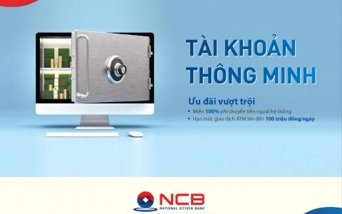 NCB RA MẮT TÀI KHOẢN THÔNG MINH 