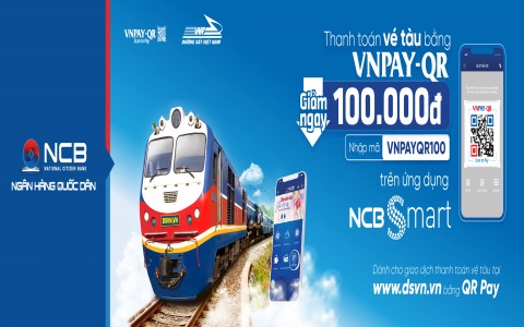 GIẢM 100.000VNĐ KHI THANH TOÁN VÉ TÀU TẾT BẰNG QR PAY TRÊN ỨNG DỤNG NCB SMART