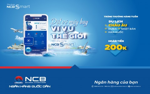 “Đặt vé máy bay vi vu thế giới” - Khuyến mại lớn nhất mùa hè này trên ứng dụng NCB Smart