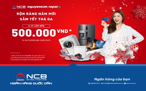 NGUYỄN KIM GIẢM TRỰC TIẾP TỐI ĐA 500.000 ĐỒNG KHI THANH TOÁN BẰNG THẺ GHI NỢ NỘI ĐỊA NCB