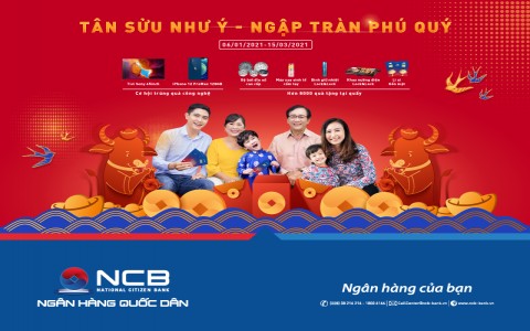 NCB TRIỂN KHAI CHƯƠNG TRÌNH KHUYỄN MÃI TIỀN GỬI 