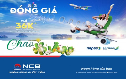 THANH TOÁN NGAY VỚI THẺ GHI NỢ NỘI ĐỊA NCB -  NHẬN ƯU ĐÃI ĐỒNG GIÁ 36K, BAY THẢ GA CÙNG BAMBOO AIRWAYS