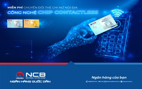 THÔNG BÁO CHUYỂN ĐỔI THẺ CHIP CONTACTLESS CHO CHỦ THẺ GHI NỢ NỘI ĐỊA NCB