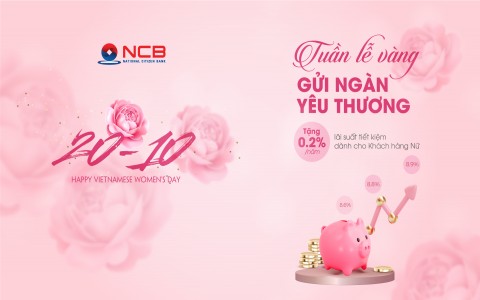 NCB tặng lãi suất cho khách hàng nữ nhân ngày 20/10