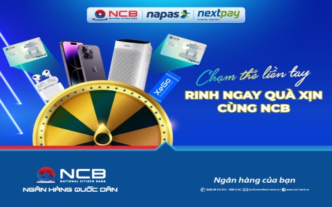 CHẠM THẺ LIỀN TAY – RINH NGAY QUÀ XỊN CÙNG NCB