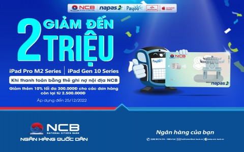 GIẢM ĐẾN 2 TRIỆU KHI MUA IPAD TẠI SHOPDUNK BẰNG THẺ GHI NỢ NỘI ĐỊA NCB