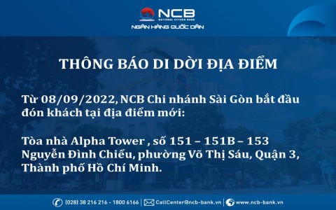 NCB CHI NHÁNH SÀI GÒN THAY ĐỔI ĐỊA ĐIỂM GIAO DỊCH