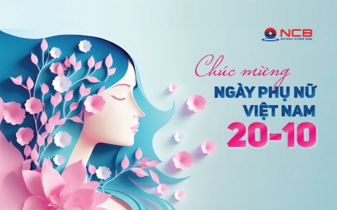 NCB DÀNH TẶNG NGÀN ƯU ĐÃI HẤP DẪN TỚI NỬA THẾ GIỚI NHÂN NGÀY 20/10