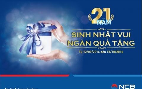 NCB TRIỂN KHAI CHƯƠNG TRÌNH KHUYẾN MÃI “SINH NHẬT VUI NGÀN QUÀ TẶNG”