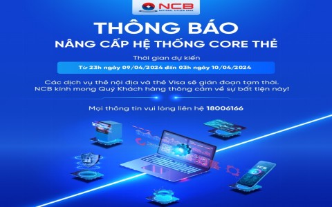 THÔNG BÁO VỀ VIỆC NÂNG CẤP HỆ THỐNG CORE THẺ